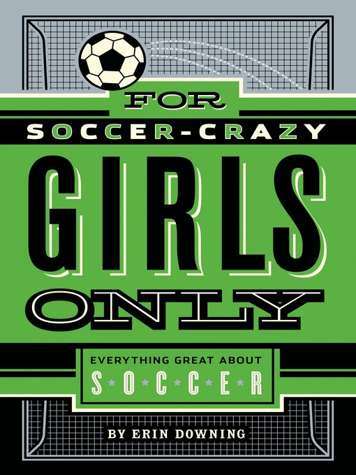 Title details for For Soccer-Crazy Girls Only by Erin Downing - Wait list